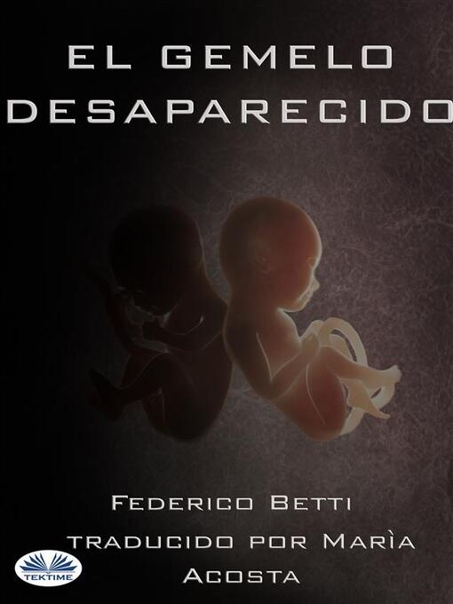 Title details for El Gemelo Desaparecido by Federico Betti - Available